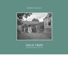 Load image into Gallery viewer, BERRIS CONOLLY: Field Trips - Travels In Britain 1976-1993 - PRE-ORDER