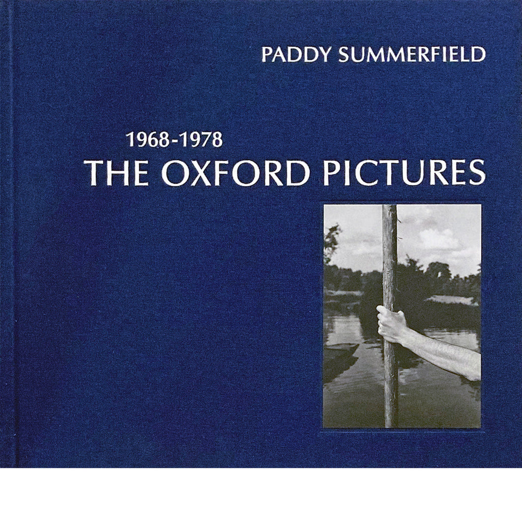 PADDY SUMMERFIELD: The Oxford Pictures 1968-1978 - PRE_ORDER