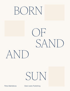 Born of sand and sun