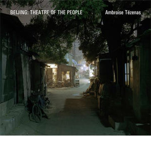 Beijing: Theatre Of The People