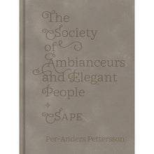 Load image into Gallery viewer, The Society of Ambianceurs and Elegant People